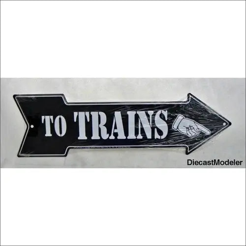 To Train Sign 20 inch - DiecastModeler.com